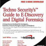 Techno Security’s Guide to E-Discovery and Digital Forensics